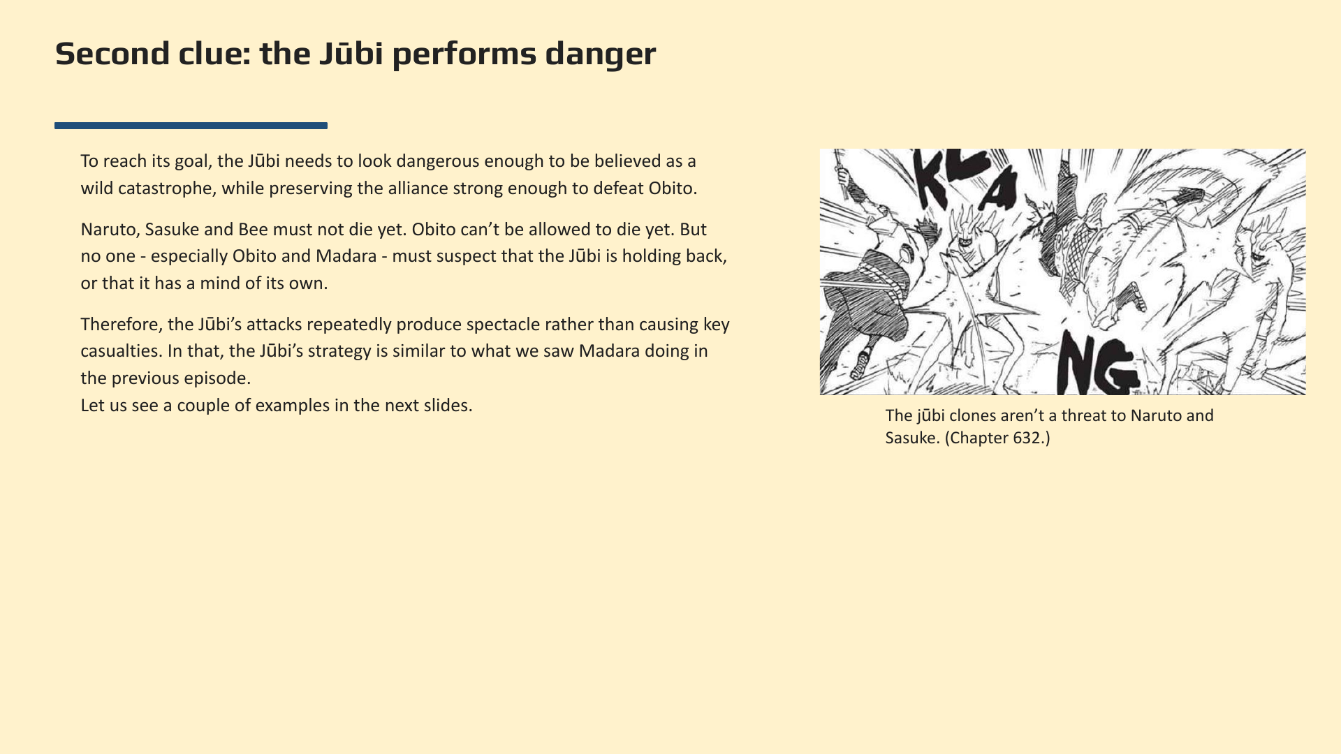 Slide 6: Second clue: the Jūbi performs danger