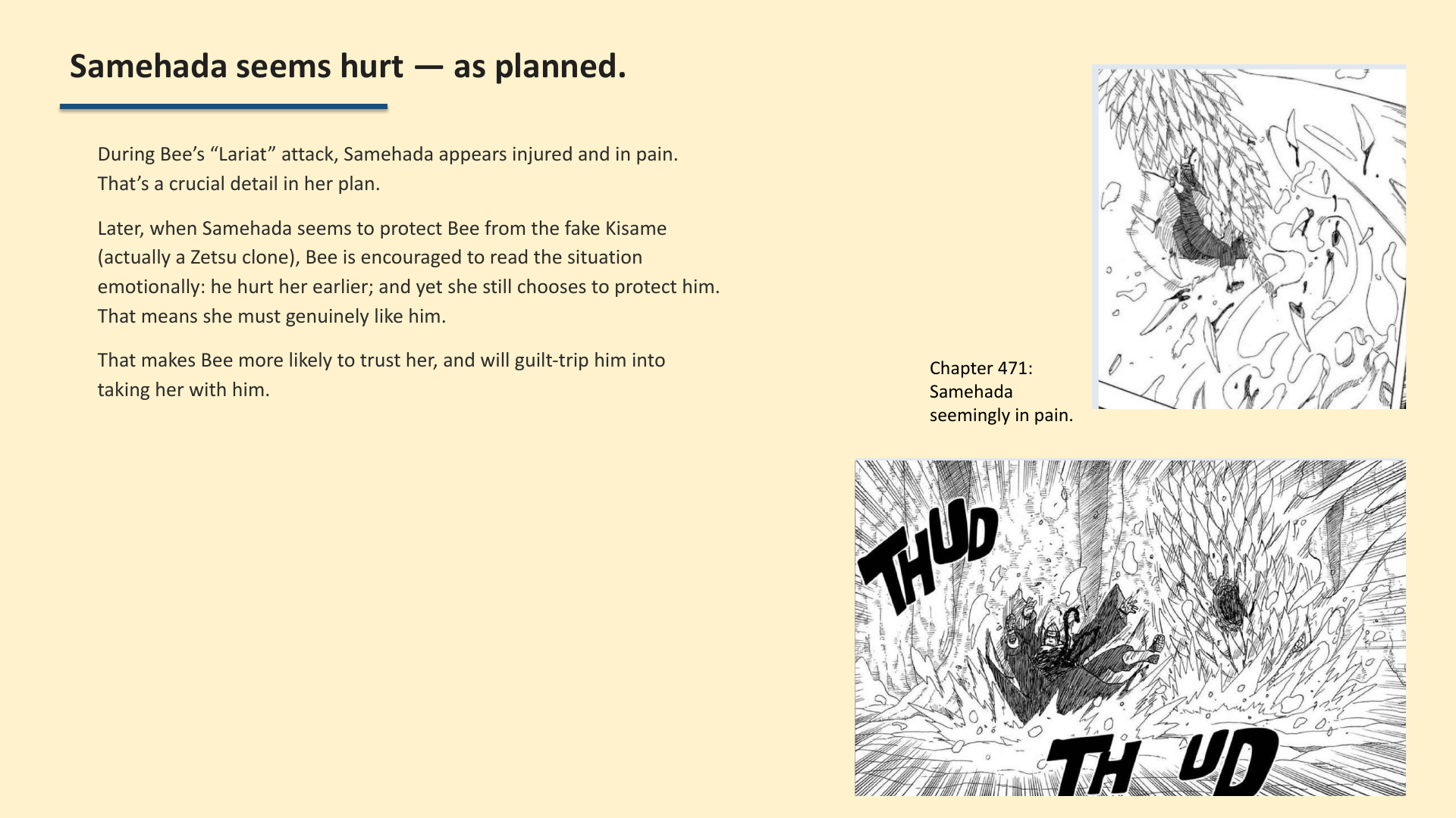 Slide 5: Samehada seems hurt — as planned.