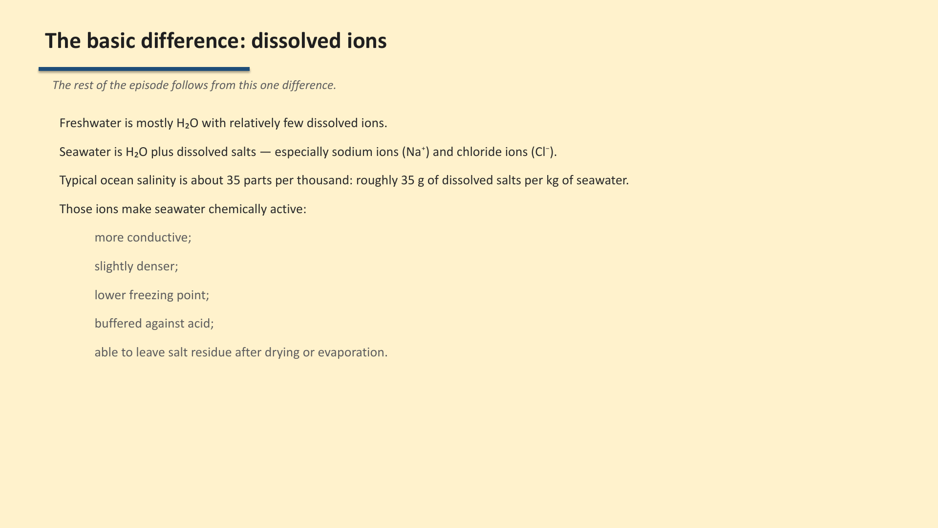 Slide 2: The basic difference: dissolved ions